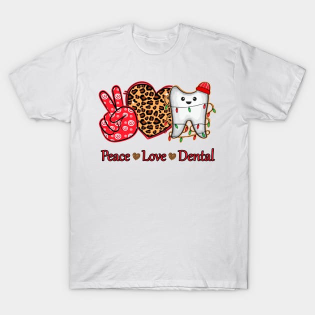 Peace Love Dental T-Shirt by lunamoonart